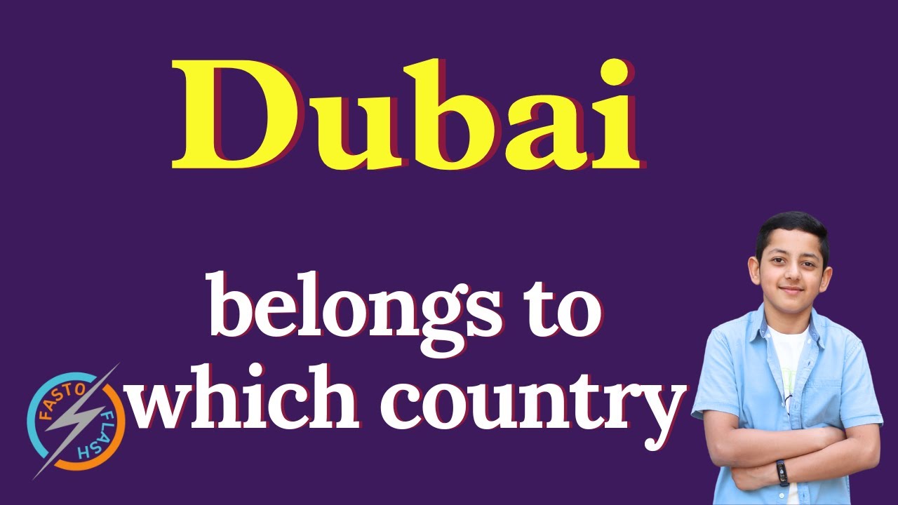 Dubai belongs to which country