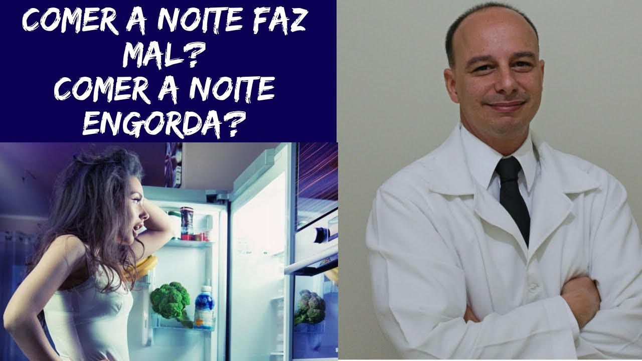 Comer a Noite Faz Mal? Comer a Noite Engorda? || Dr. Moacir Rosa