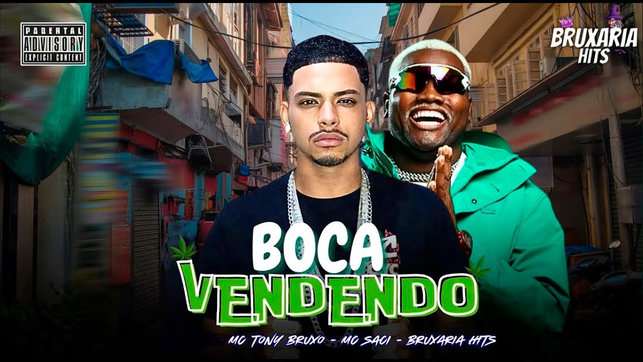 BOCA VENDENDO - MC TONY BRUXO, MC SACI, BRUXARIA HITS