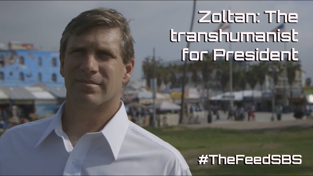 Zoltan: The transhumanist for President - The Feed
