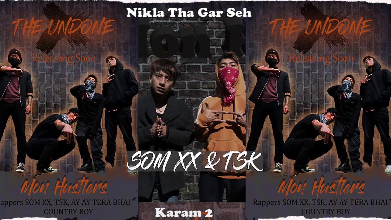 NIKLA THA GHAR SEH|KARAM2|THE UNDONE||TSK |SOMXx||MON HUSTLERS