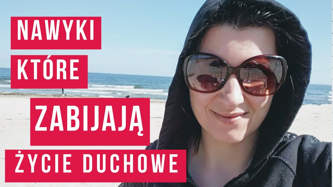 5 nawyków, które zabijają życie duchowe [NAPISY]