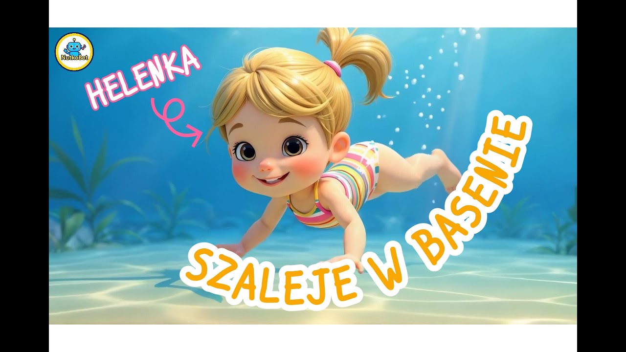 Helenka w basenie &ndash; radosna piosenka dla dzieci 🎵🌊 | 🤖 NutkoBot 🤖