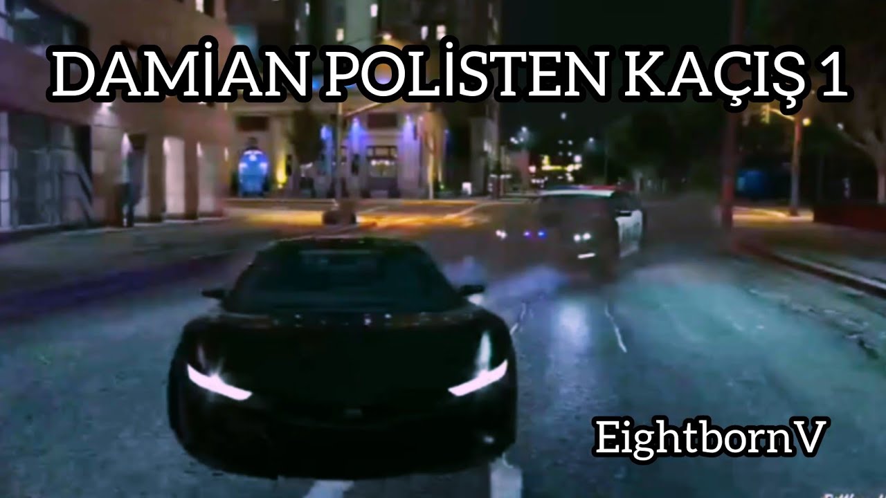 DAMİAN POLİSTEN KAÇIŞ 1| EİGHTBORN RP GTA V EFSANE KAÇIŞ