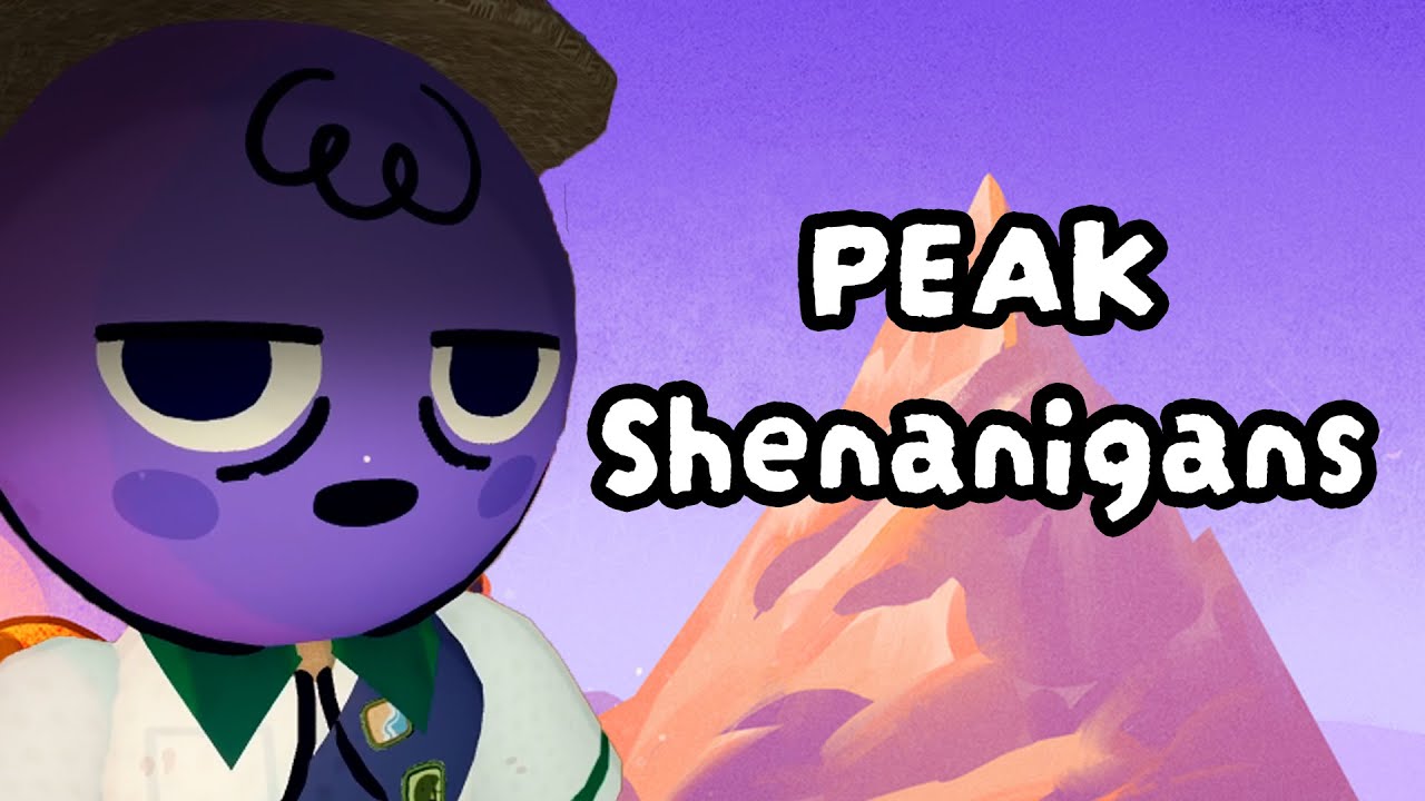 Peak Shenanigans