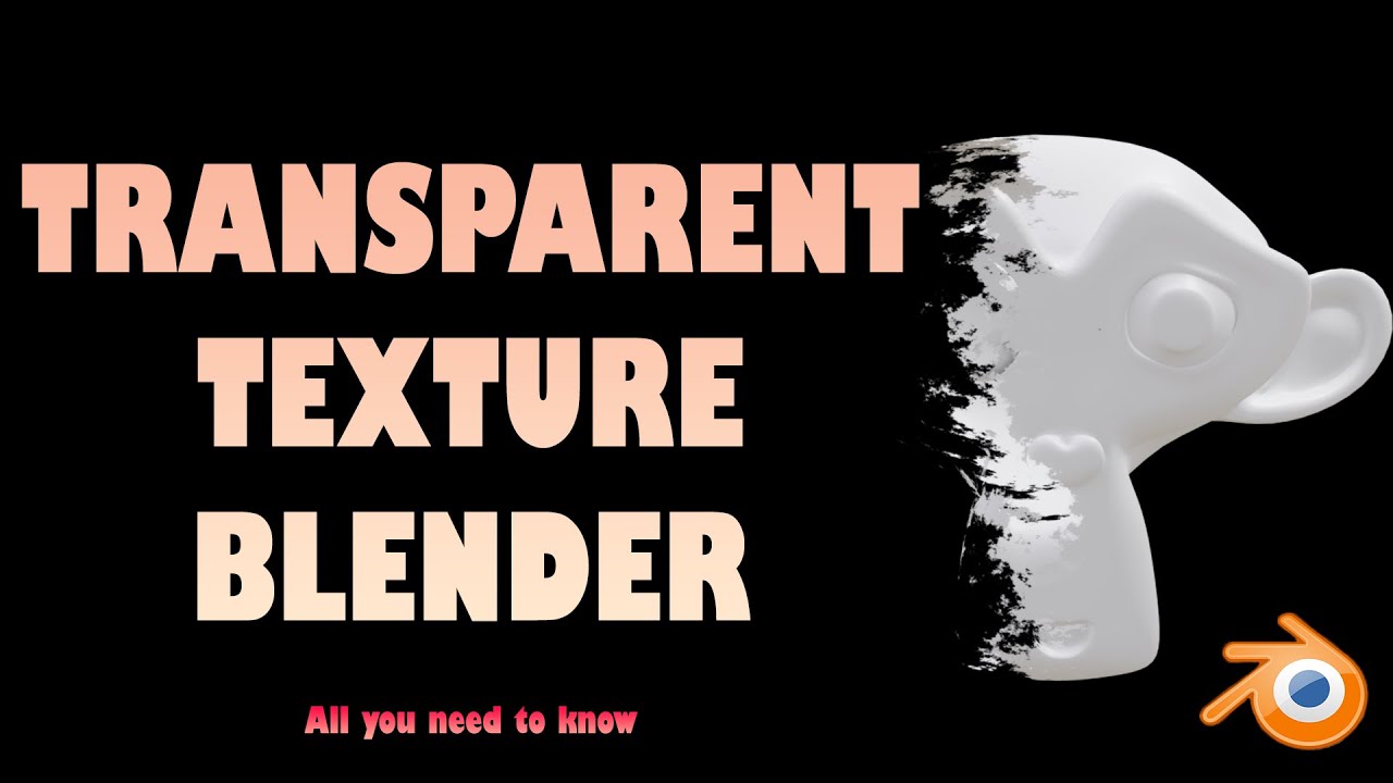 BLENDER TRANSPARENT TEXTURE || HOW TO DO IT IN EEVEE AND CYCLES