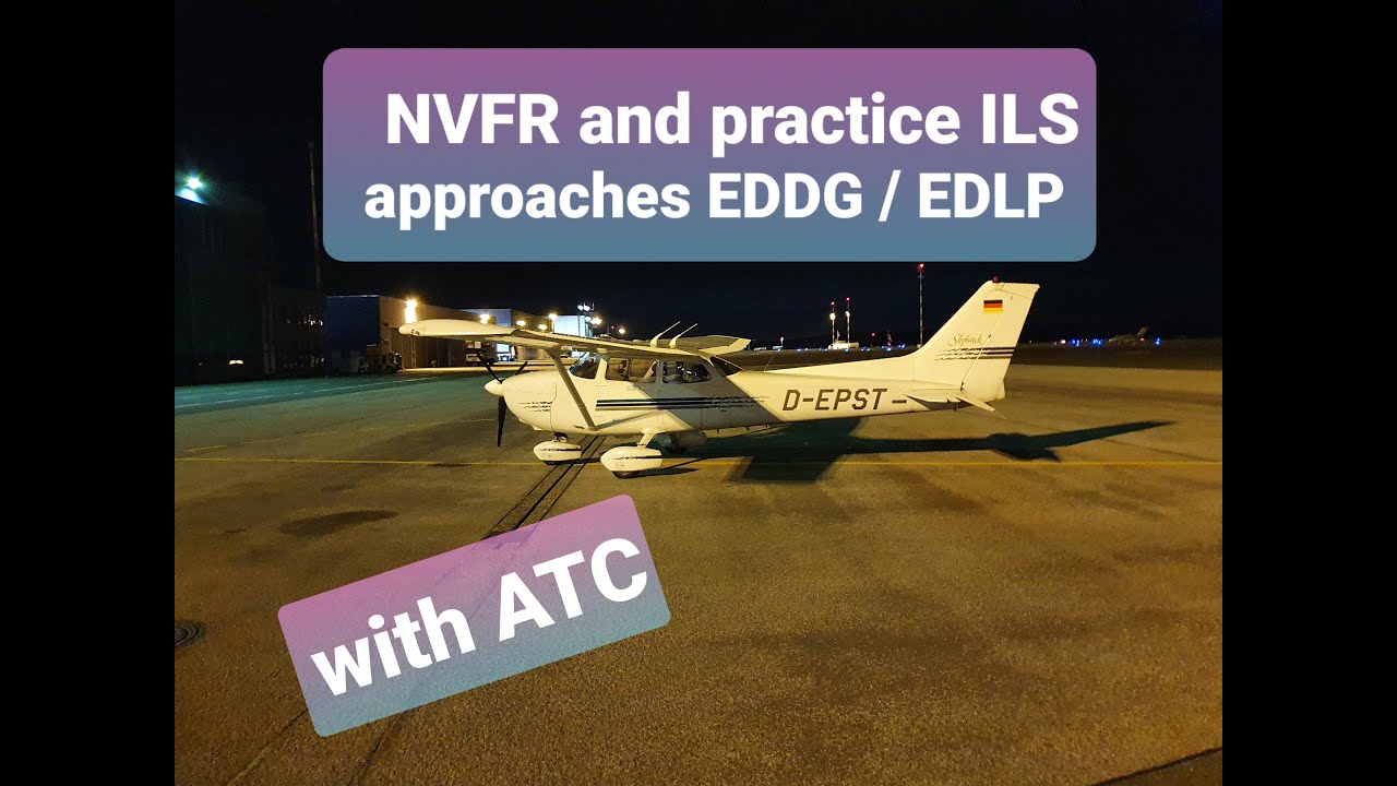 NVFR with ILS approaches in EDDG / EDLP in a C172 (with ATC)