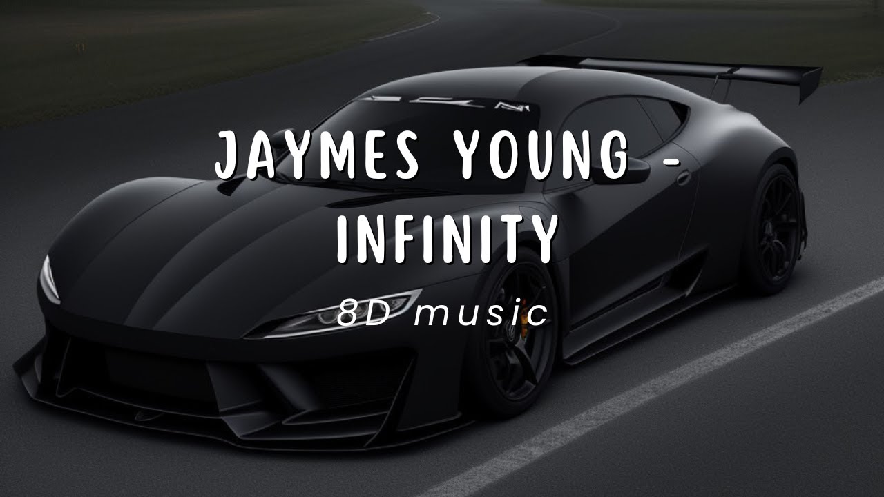 Infinity Road: 8D Audio with Subtle Bass Boost | Jaymes Young - Infinity