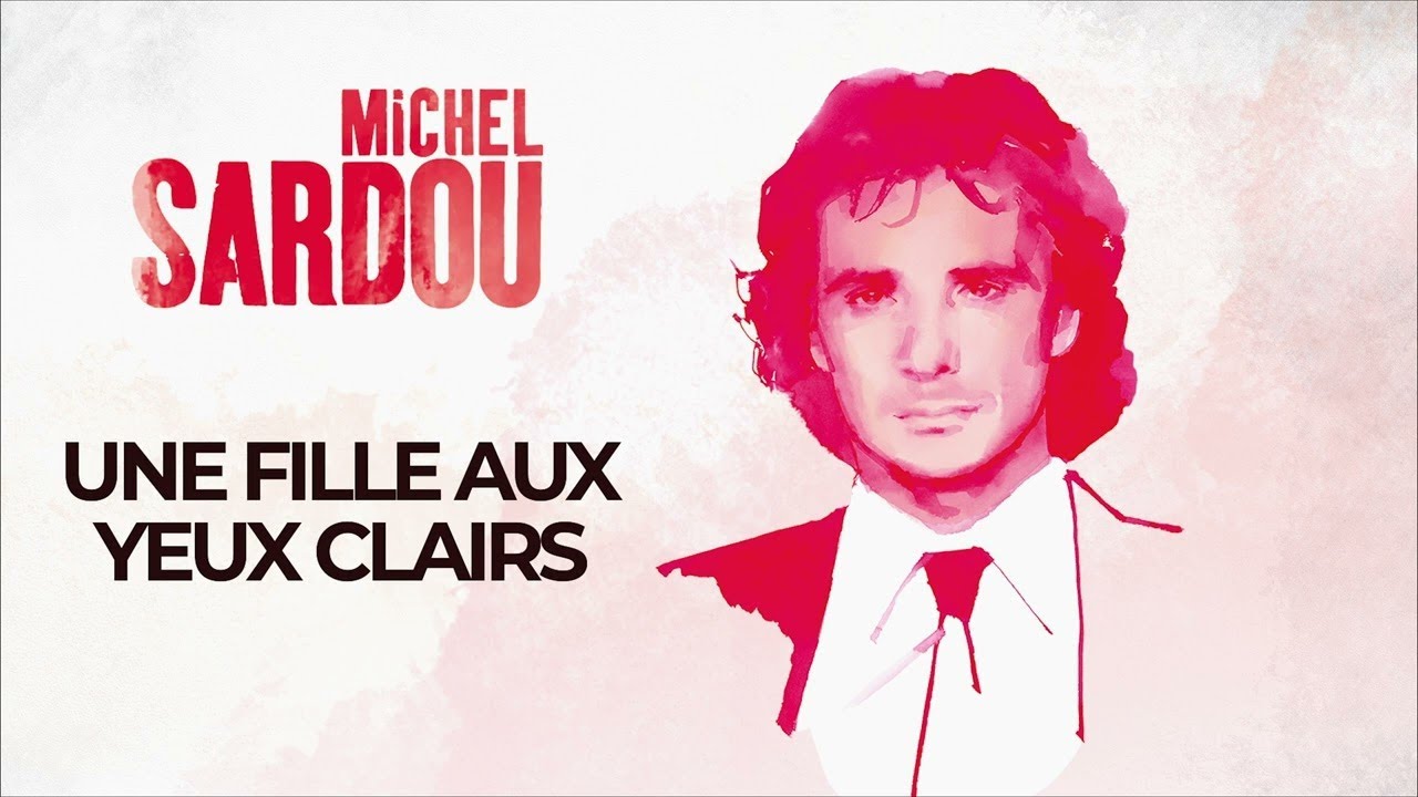 Michel Sardou, UNE FILLE AUX YEUX CLAIRS, version 2026, par Gérard Vermont