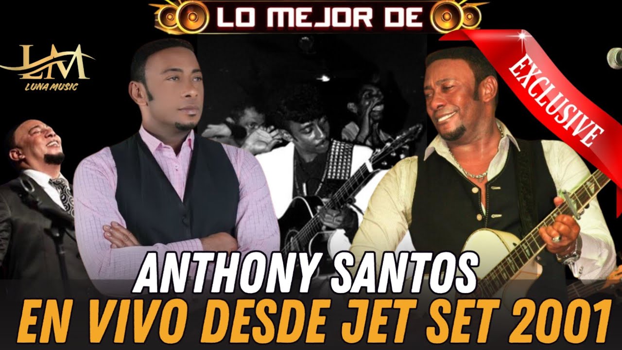ANTHONY SANTOS FIESTA COMPLETA DESDE EL JET SET 2001