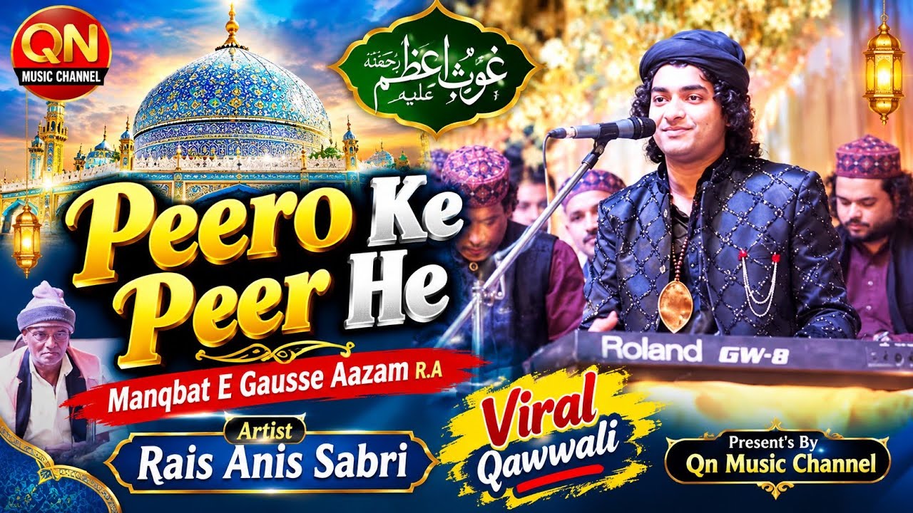 Peero Ke Peer He...Rais Anis Sabri  #qnmusic #video #new #raisanissabri