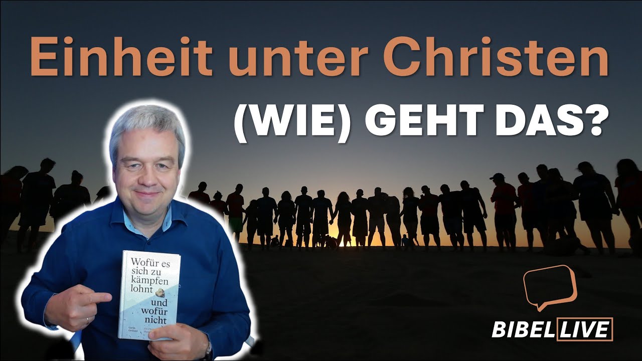 Einheit unter Christen - (Wie) Geht das?