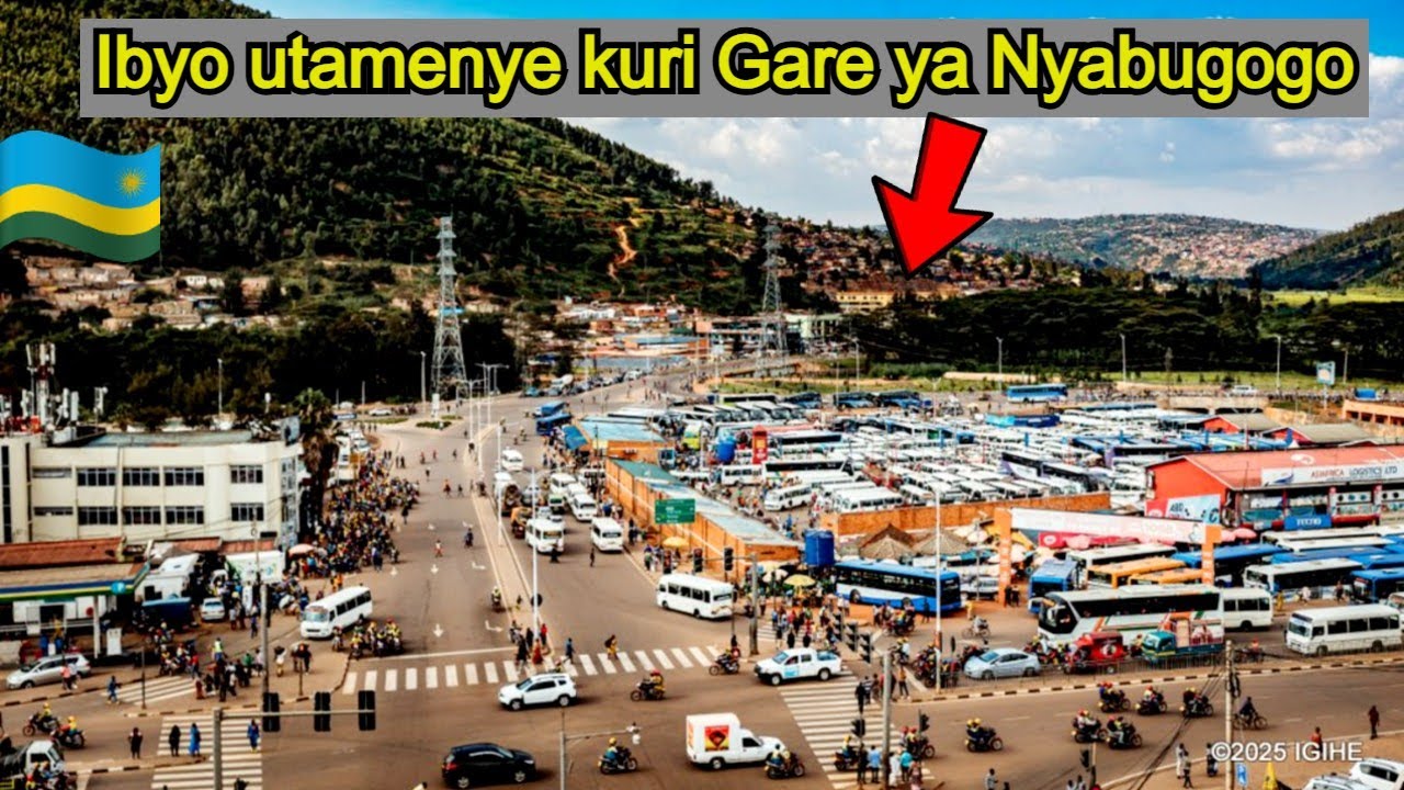 😱Ibintu 5 utari uzi kuri Gare ya Nyabugogo | Niba wenda kujyayo | Uko bagiye kuyivugurura bihambaye