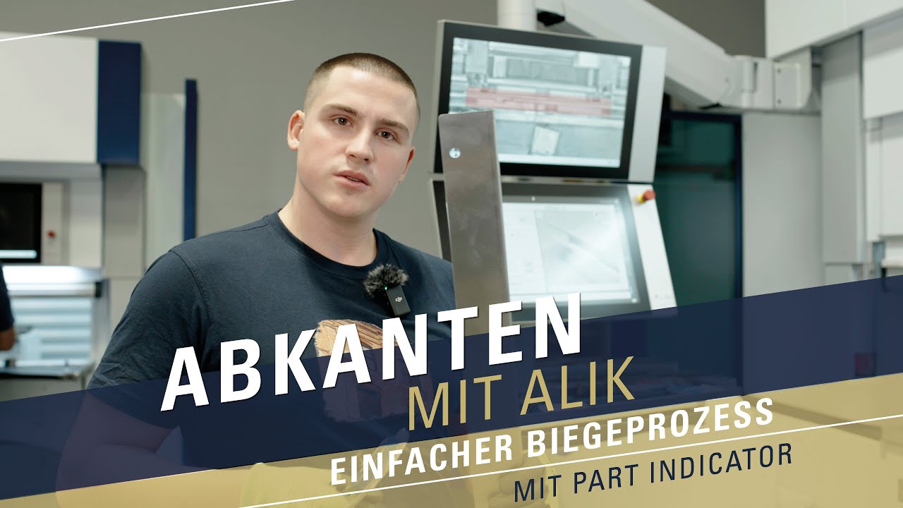 Abkanten mit Alik - Einfacher Biegeprozess mit Part Indicator an der Trumpf 5170
