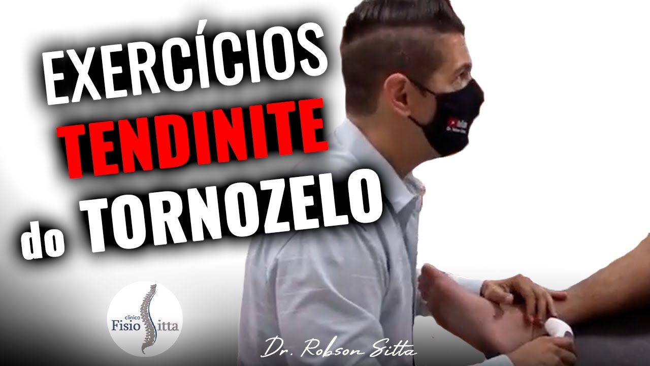 EXERCÍCIOS TENDINITE do TORNOZELO FISIOTERAPIA para TENDINOPATIA TIBIAL POSTERIOR Dr. Robson Sitta ®