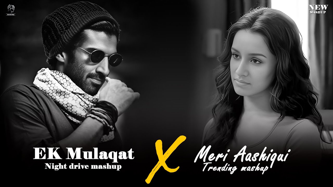 Meri Aashiqui x Ek Mulaqat - Mashup | Jubin Nautiyal x Arijit Singh | Soulfull Mashup 2025