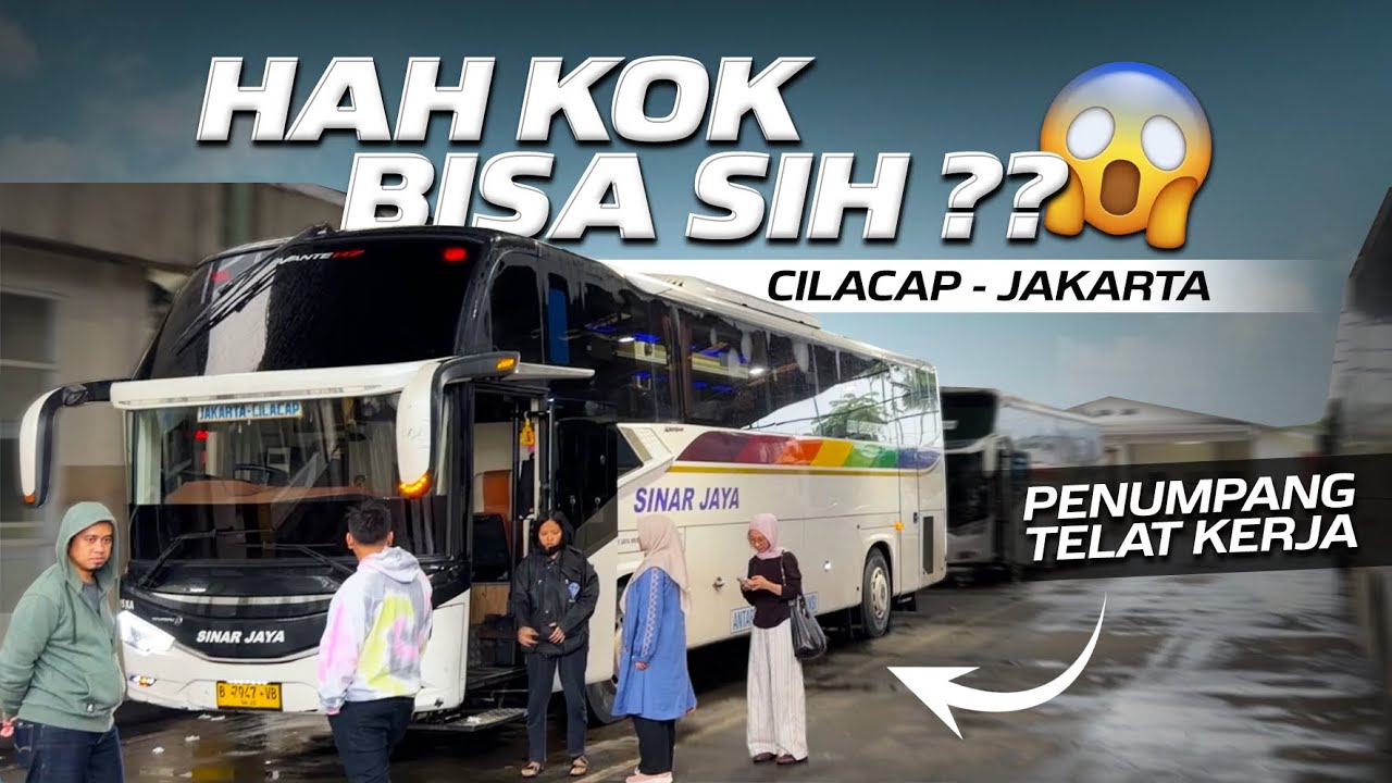 HAMPIR 15 JAM DARI CILACAP KE JAKARTA, ADAAPA YA⁉️Trip Cilacap - Jakarta with Sinar Jaya
