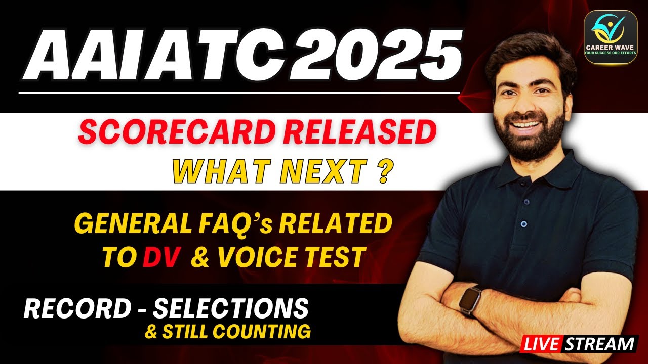 📢 AAI ATC 2025 Scorecard Out | DV, Medical & FAQs Live Session #aaiatcresult2025 #careerwave