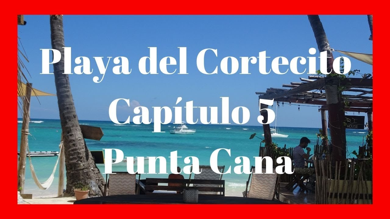 Playa el Cortecito. Punta Cana.