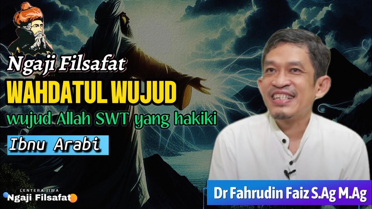 💥 Wahdatul Wujud. Ibnu Arabi || Ngaji Filsafat || Dr Fahrudin Faiz S.Ag M.Ag