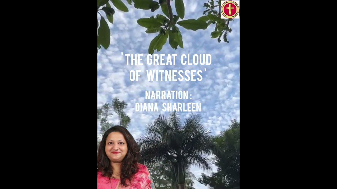 THE GREAT CLOUD OF WITNESSES|Narration:Sharleen|Song:WE SHALL OVERCOME| Copyright:Pr.Douglas Jiveti