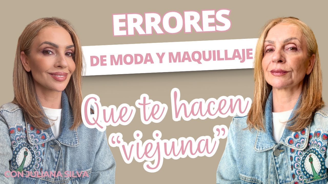 NO TE VISTAS COMO SEÑORA MAYOR!! ERRORES DE MODA QUE TE SUMAN AÑOS (asesora de imagen)