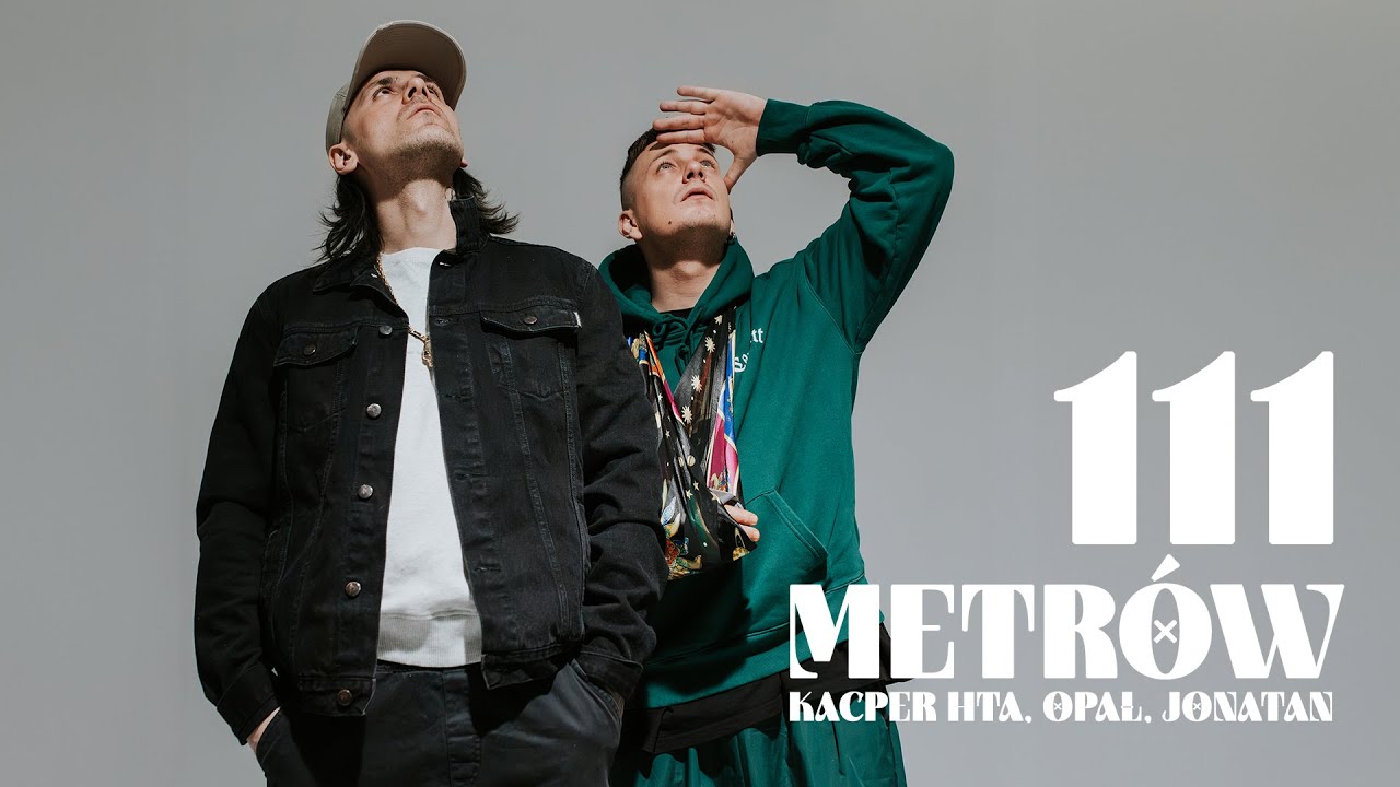 Kacper HTA x Opał x Jonatan - 111 metr&oacute;w