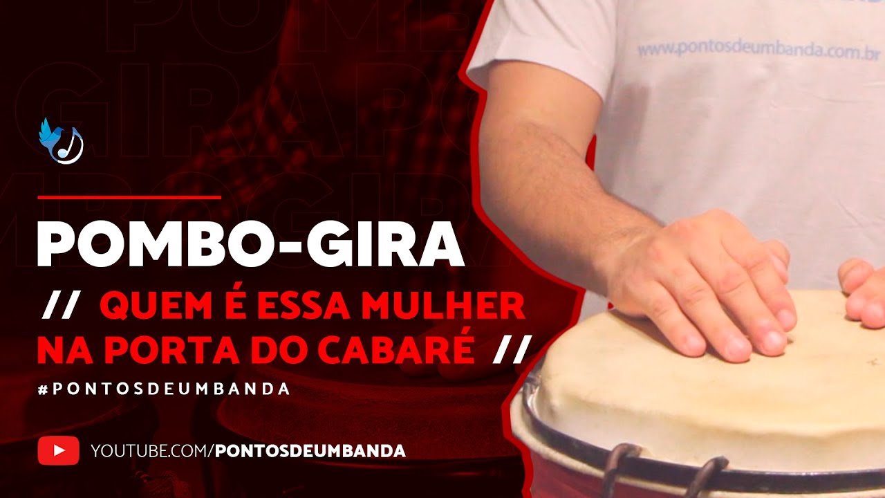 POMBO-GIRA - QUEM É ESSA MULHER NA PORTA DO CABARÉ