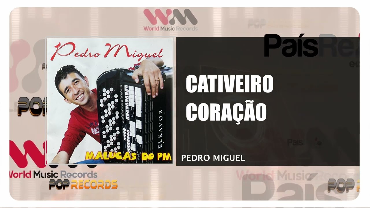 Pedro Miguel - Cativeiro Coração