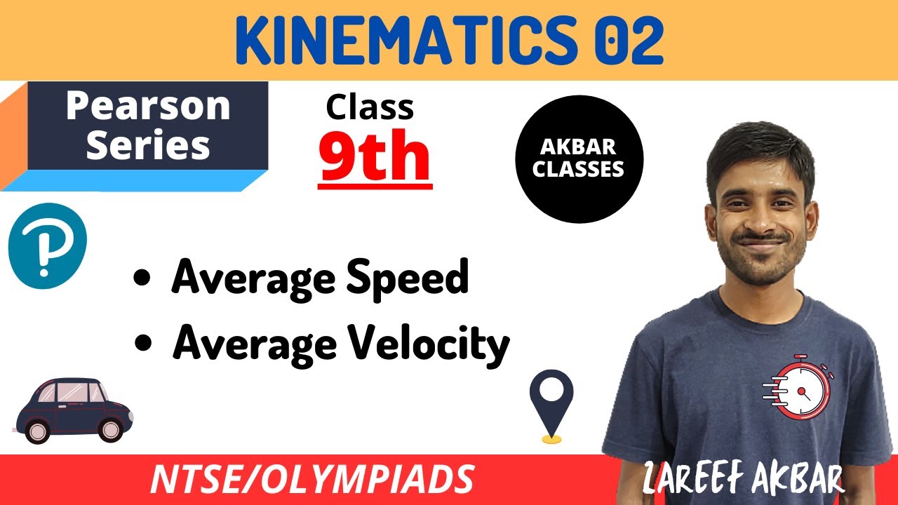 Class 9 | Kinematics 02 | Average Speed | Average Velocity | Pearson IIT Foundation