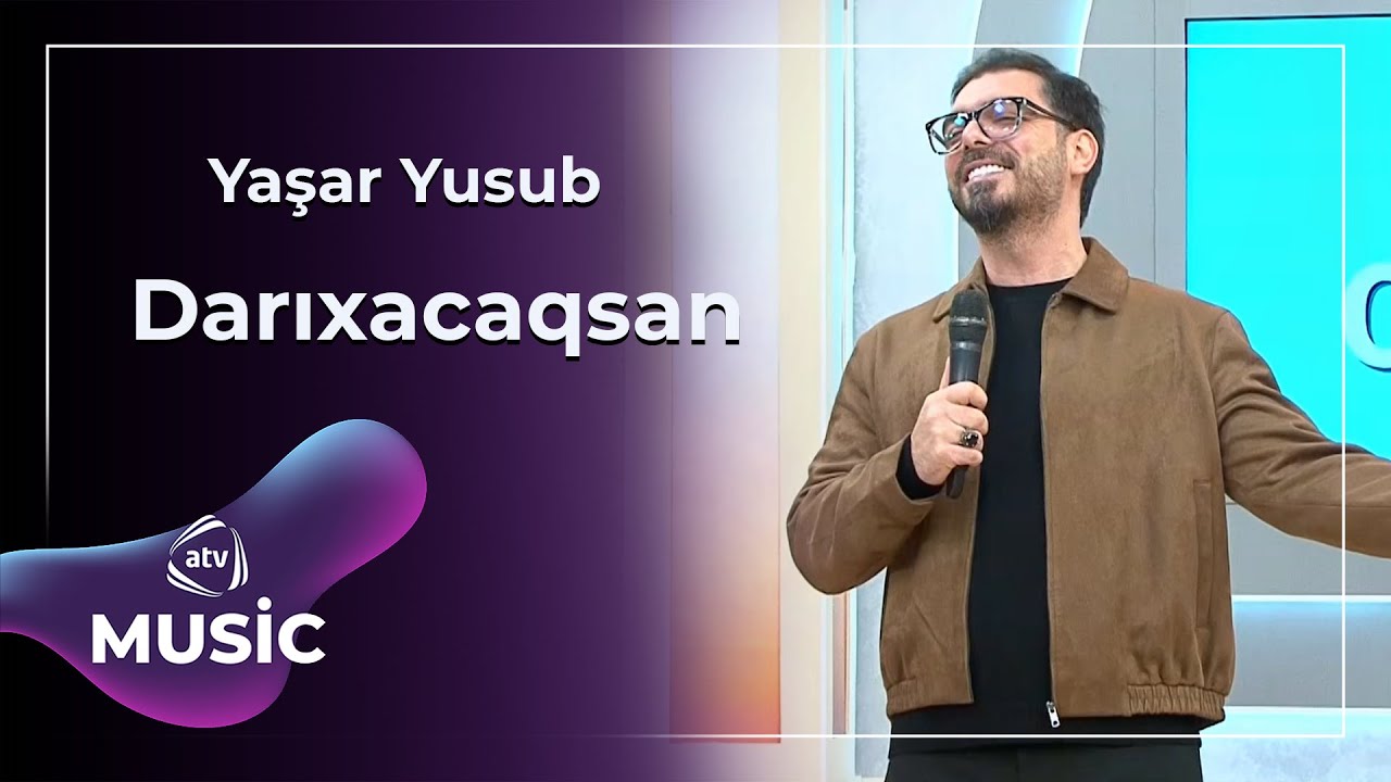 Darıxacaqsan - Yaşar Yusub