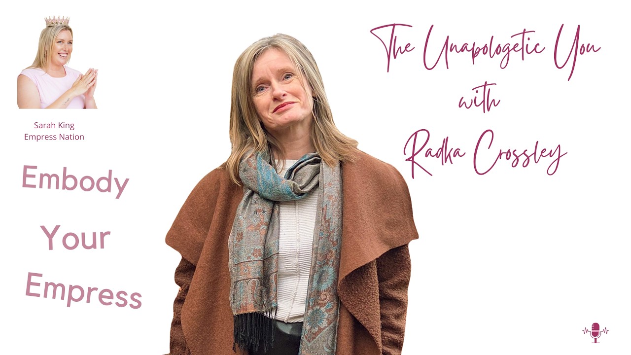 From “Why Me?” To “I Hold The Power”: Somatic Healing With Radka Crossley