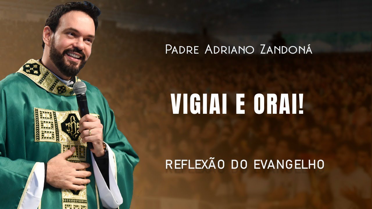 Deus est&aacute; no controle de tudo! Mateus 24,37-44 | Padre Adriano Zandon&aacute; 27/11/22