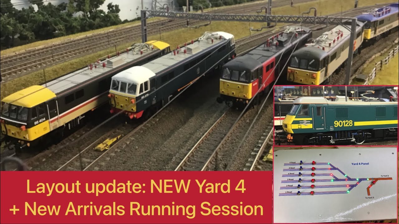 Layout update (NEW Yard 4) and NEW Arrivals (Heljan Class 86s + Bachmann SNCB Class 90)