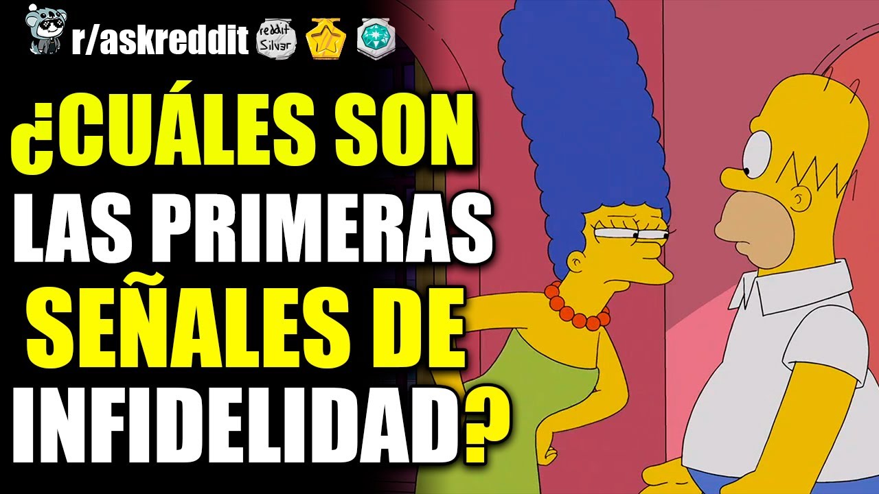 ¿CUÁLES SON LAS PRIMERAS SEÑALES DE INFIDELIDAD QUE NADIE QUIERE VER? 😭 - PREGUNTAS DE REDDIT.