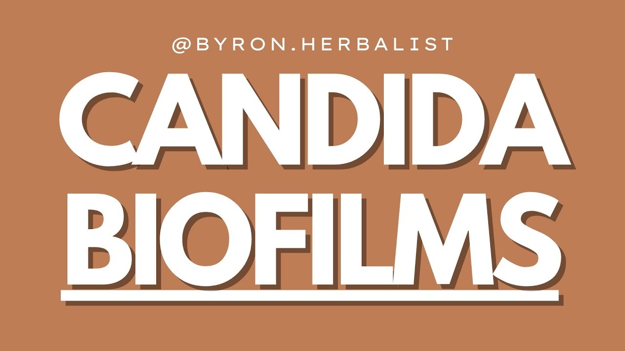 Candida Biofilms: Why You're Not Getting Better