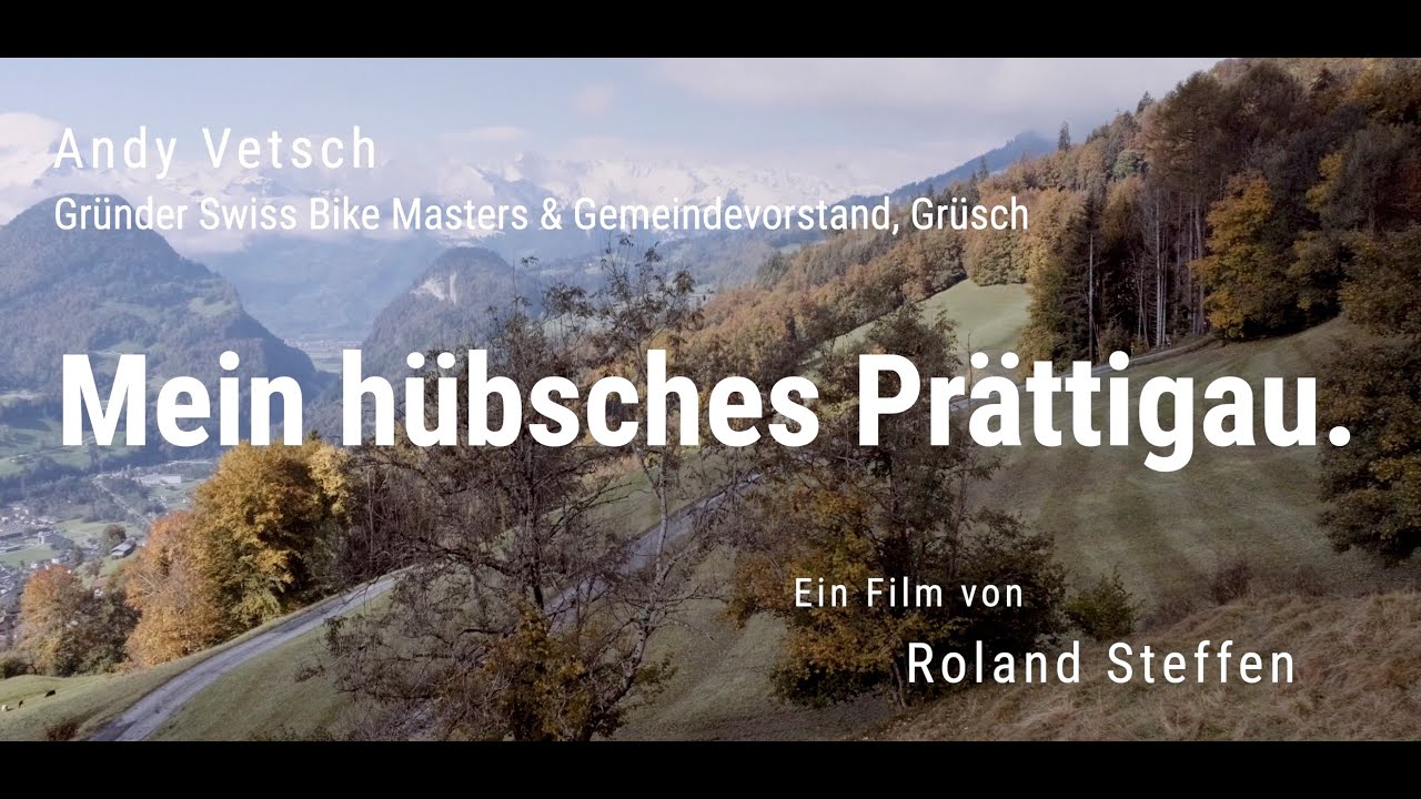 Andy Vetsch - Mein h&uuml;bsches Pr&auml;ttigau. Ein Film von Roland Steffen