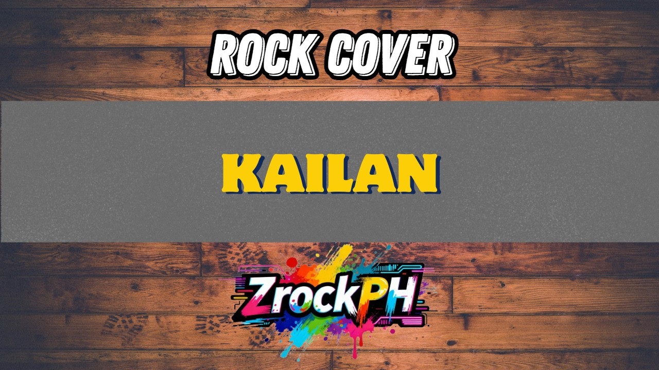 Kailan - MYMP [Rock Cover] | ZrockPH
