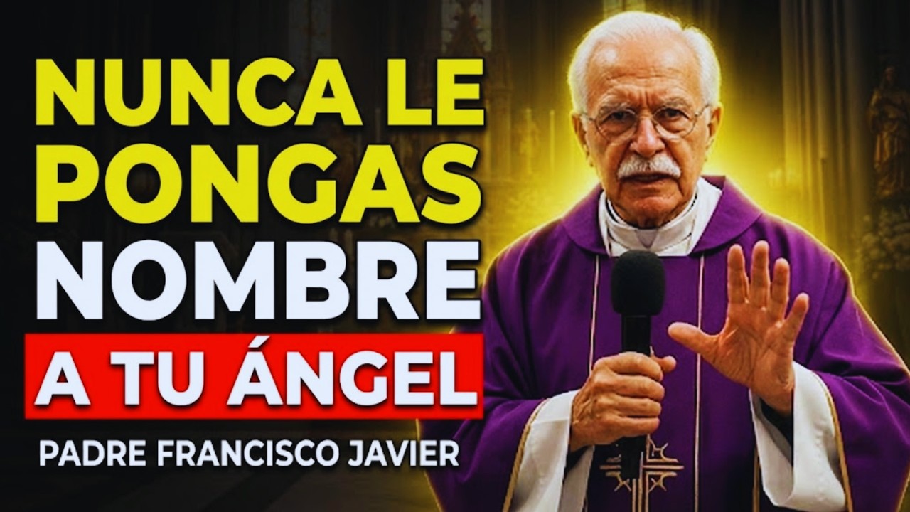 LA PROHIBICIÓN DE LA IGLESIA SOBRE LOS ÁNGELES DE LA GUARDA QUE IGNORABAS | PADRE FRANCISCO JAVIER
