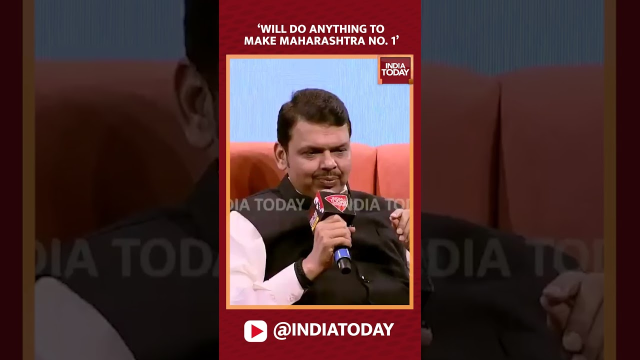 &lsquo;Will Do Anything To Make Maharashtra No. 1&rsquo;: Devendra Fadnavis