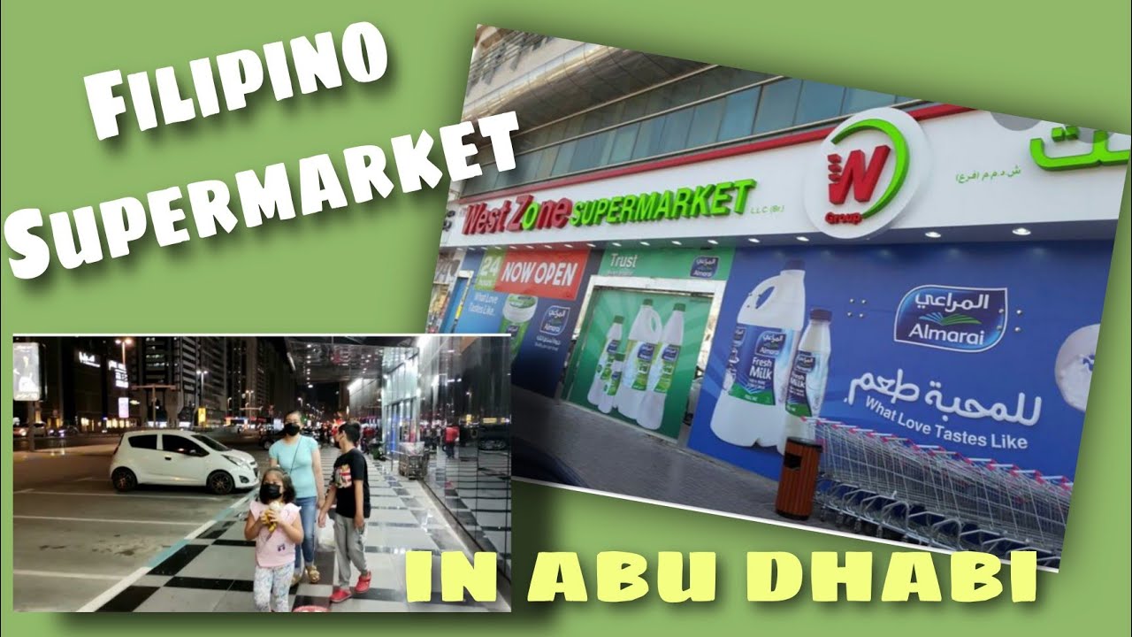 West Zone Supermarket Abu Dhabi| Abu Dhabi OFW