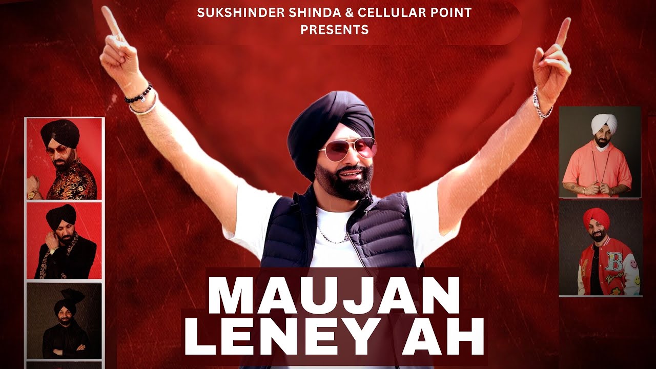 Maujan Leney Ah | Sukshinder Shinda | (Official Video) | New Punjabi Song 2025