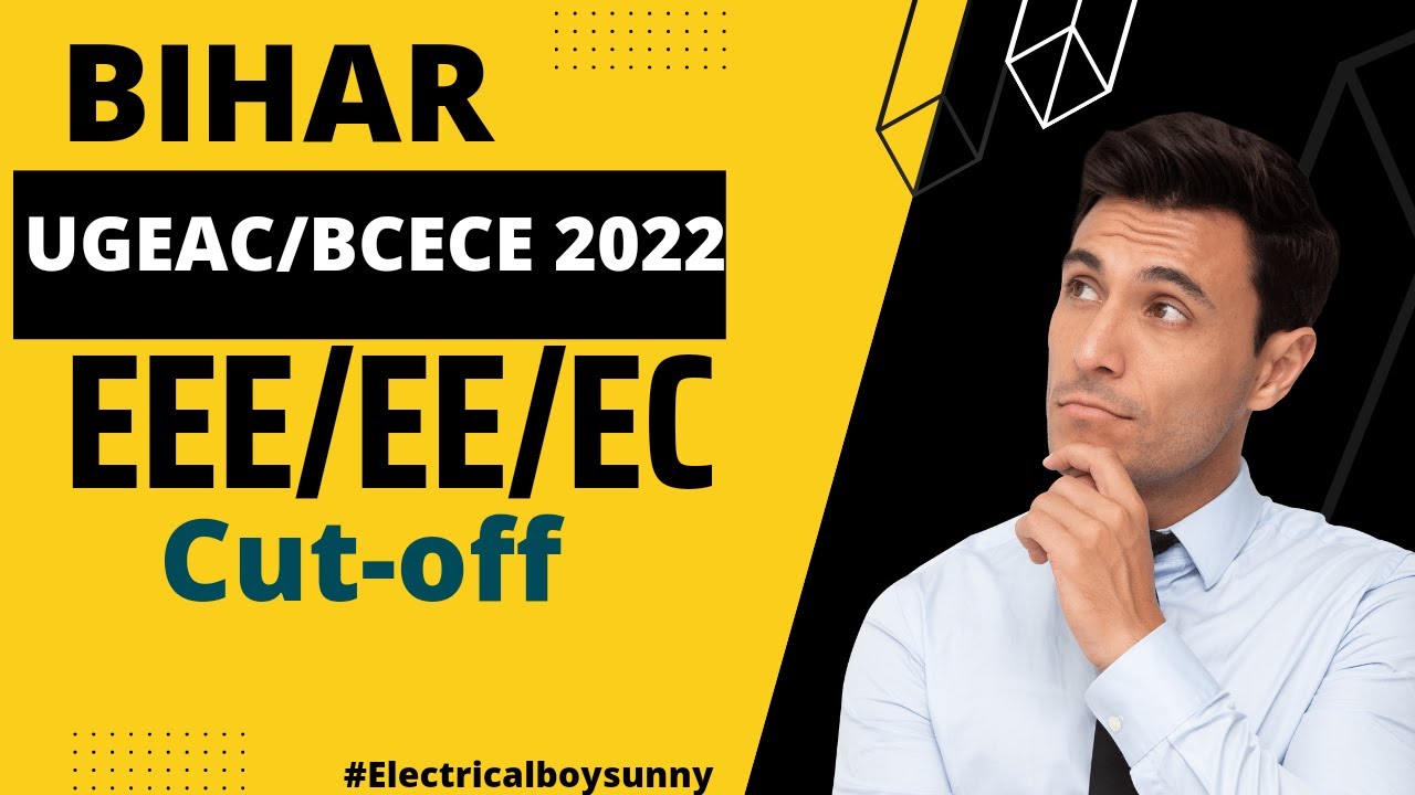 Cut-off For EEE/EC/EE/IN  Bihar UGEAC 2022 #ugeac #bcece #jeemain2022 #jee