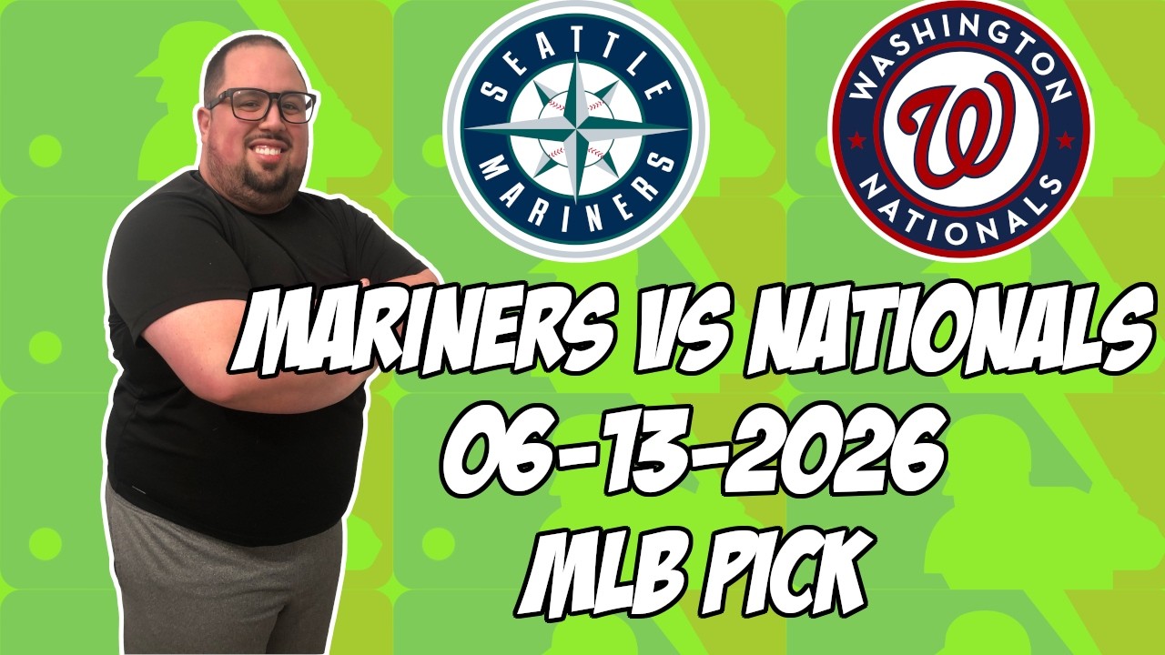 Seattle Mariners &mdash; Washington Nationals 13.06.26: прогноз и ставка на МЛБ | Советы по ставкам на ...