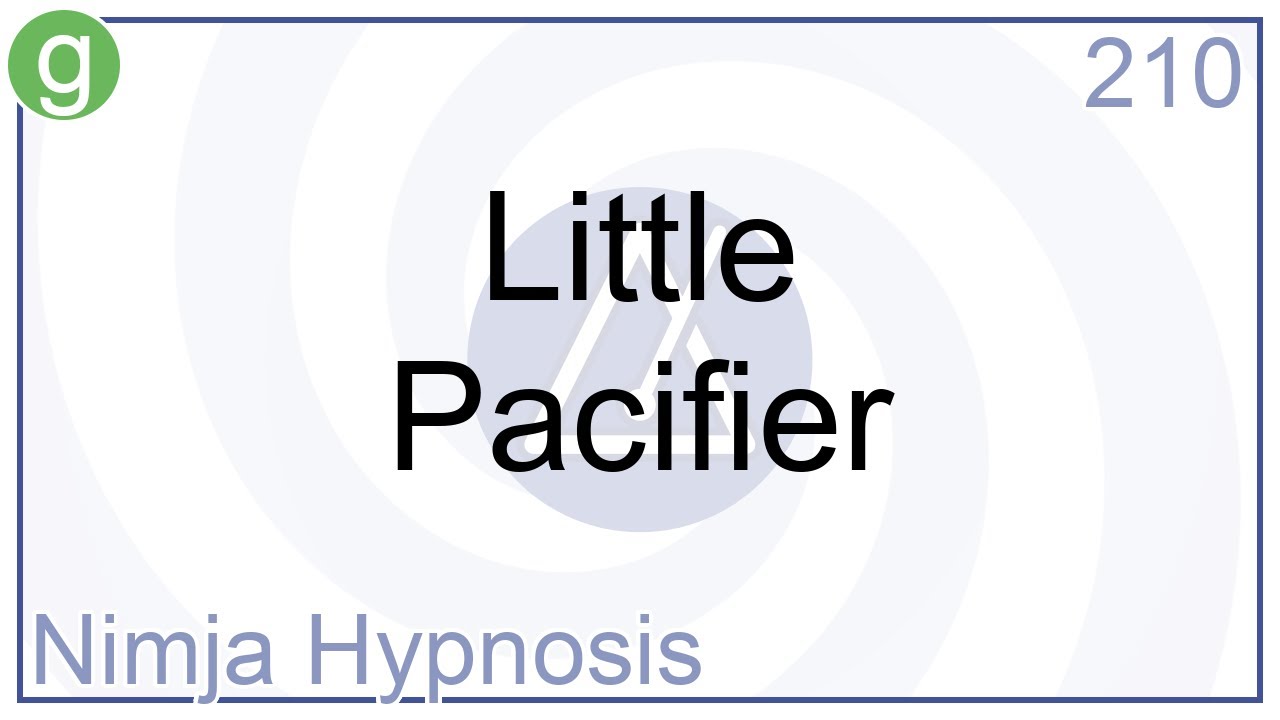 Little Pacifier - Hypnosis