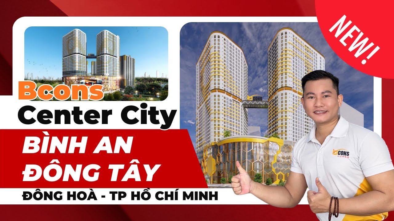 Bcons Center City (Bình An Đông Tây): Dự án thứ 15 của Chủ đầu tư Bcons có gì? Có xứng đáng chờ đợi?