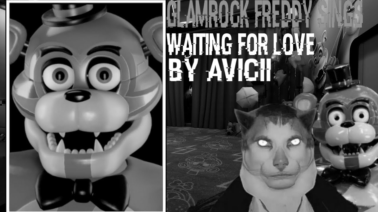 GLAMROCK FREDDY SINGS[WAITING FOR LOVE BY AVICII]