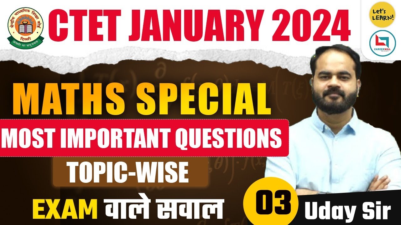 CTET Jan 2024 - Maths Special class by Uday Sir | Class-03