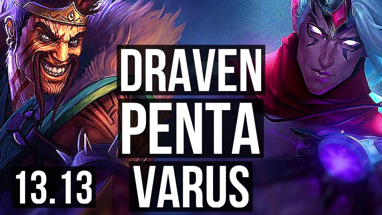 DRAVEN & Rakan vs VARUS & Karma (ADC) | Penta, 68% winrate, Dominating | KR Grandmaster | 13.13
