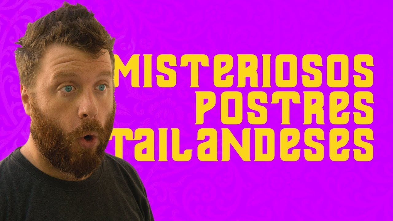 COMERSE EL MUNDO: Misteriosos postres tailandeses